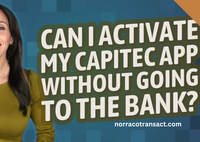 how to activate capitec app without going to the bank